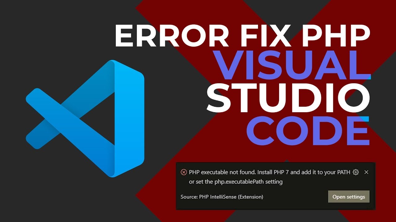 Como ARREGLAR el error FIX PATH PHP 7 en Visual Studio Code